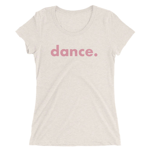 Dance. t-shirts for dancers women White and Pink