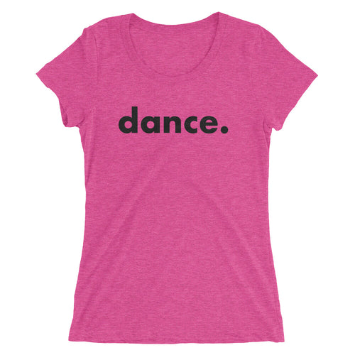 Dance. t-shirts for dancers women Pink
