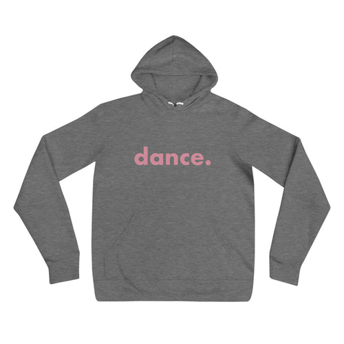 Dance. hoodie for dancers men women Grey and Pink Unisex