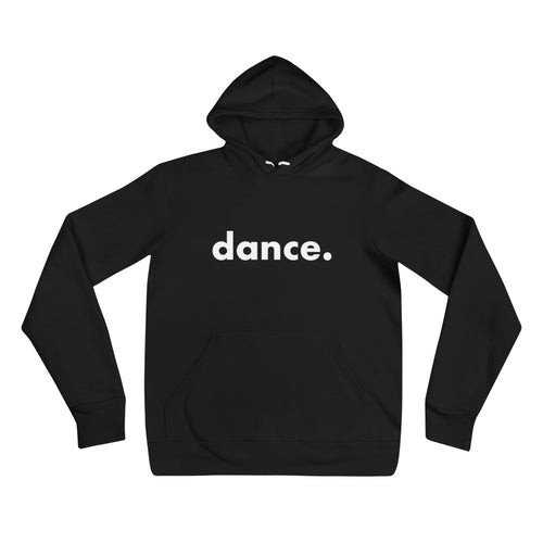 Dance. hoodie for dancers men women Black and White Unisex