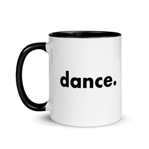 Dance. Mug.