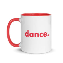 Load image into Gallery viewer, Dance. Mug.
